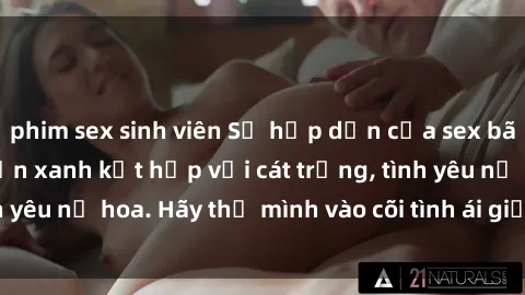 phim sex sinh viên Sự hấp dẫn của sex bãi biển: Khi sóng biển xanh kết hợp với cát trắng, tình yêu nở hoa. Hãy thả mình vào cõi tình ái giữa sóng biển!