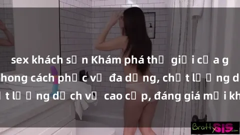 sex khách sạn Khám phá thế giới của gái gọi Việt Nam: Phong cách phục vụ đa dạng, chất lượng dịch vụ cao cấp, đáng giá mọi khoản chi phí