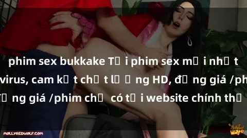 phim sex bukkake Tải phim sex mới nhất cực nhanh không virus, cam kết chất lượng HD, đồng giá /phim chỉ có tại website chính thức. Đặt ngay!