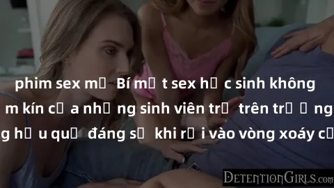 phim sex mỹ Bí mật sex học sinh không che: Cuộc sống thầm kín của những sinh viên trẻ trên trường. Những hậu quả đáng sợ khi rơi vào vòng xoáy của tình dục từ tuổi mới lớn.