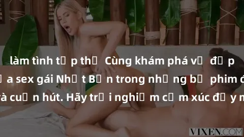 làm tình tập thể Cùng khám phá vẻ đẹp và sức gợi cảm của sex gái Nhật Bản trong những bộ phim đầy nghệ thuật và cuốn hút. Hãy trải nghiệm cảm xúc đầy mới mẻ và sống động từ những cảnh quay tinh tế và 