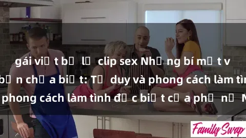 gái việt bị lộ clip sex Những bí mật về sex gái Nga mà bạn chưa biết: Tư duy và phong cách làm tình đặc biệt của phụ nữ Nga