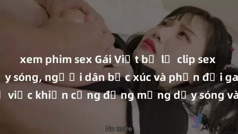 xem phim sex Gái Việt bị lộ clip sex khiến dư luận dậy sóng, người dân bức xúc và phản đối gay gắt. Sự việc khiến cộng đồng mạng dậy sóng và yêu cầu xử lý nghiêm ngặt.