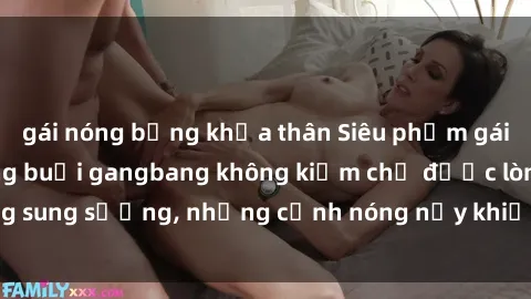 gái nóng bỏng khỏa thân Siêu phẩm gái Việt tham gia trong buổi gangbang không kiềm chế được lòng sung sướng, những cảnh nóng nảy khiến ai cũng phải mãn nhãn
