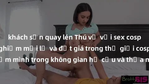 khách sạn quay lén Thú vị với sex cosplay anime: Trải nghiệm mới lạ và đắt giá trong thế giới cosplay! Đắm mình trong không gian hư cấu và thỏa mãn niềm đam mê của bạn!