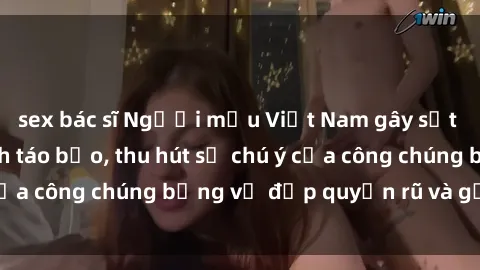 sex bác sĩ Người mẫu Việt Nam gây sốt với loạt shoot ảnh táo bạo, thu hút sự chú ý của công chúng bằng vẻ đẹp quyến rũ và gợi cảm.